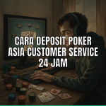 Deposit Poker Asia Customer Service 24 Jam